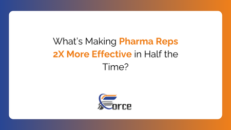 What’s Making Pharma Reps 2X More Effective in Half the Time